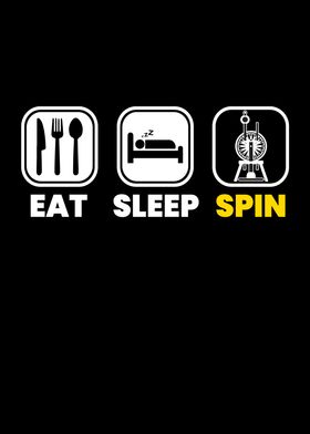 Eat Sleep Spinning Wheel