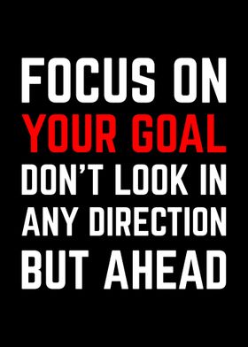 Focus On Your Goal