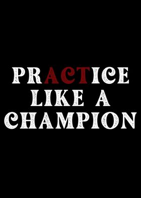 Practice Like A Champion