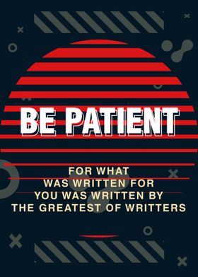 Be Patient Art