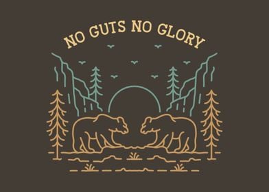 No Guts No Glory Wild Bear