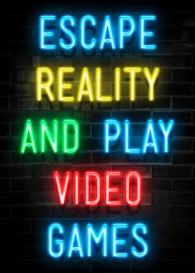 Escape Reality and Play