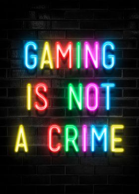 Gaming is not a Crime