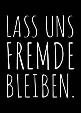 Lass Uns Fremde Bleiben