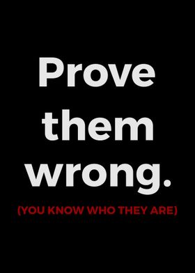 Prove Them Wrong