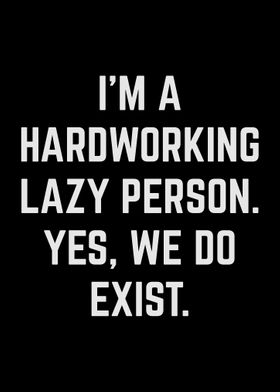 I Am A Hardworking