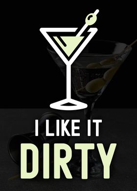 Martini I Like It Dirty 