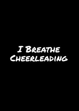 I Breathe Cheerleading