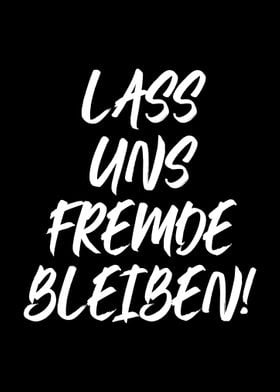 Lass Uns Fremde Bleiben