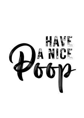 Have A Nice Poop