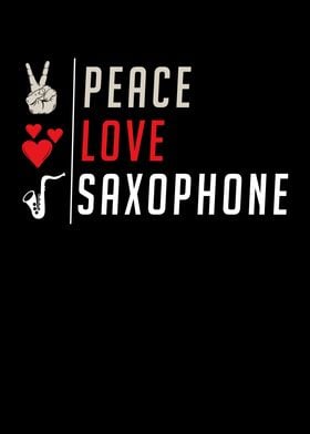 Peace Love Saxophone