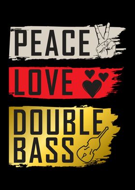 Peace Love Double Bass