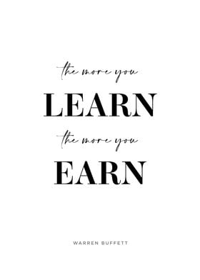 You learn You earn