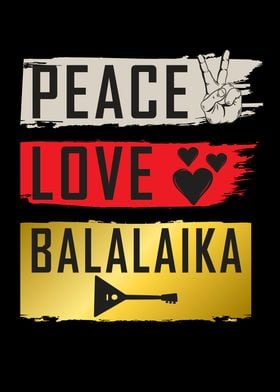 Peace Love Balalaika