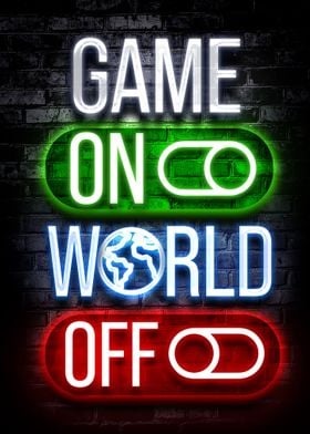 Game on world off