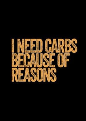 I need carbs