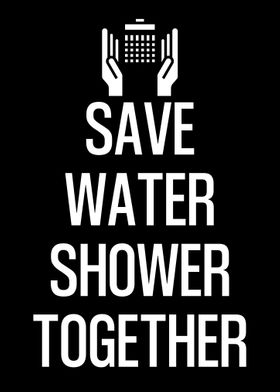 Save Water Shower Together