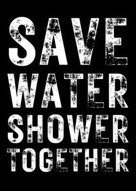 Save Water Shower Together