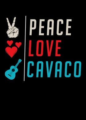 Peace Love Cavaco