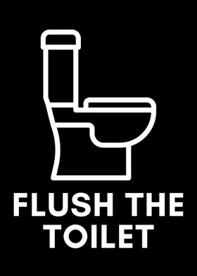 Flush The Toilet