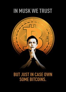 In Musk We Trust Bitcoin