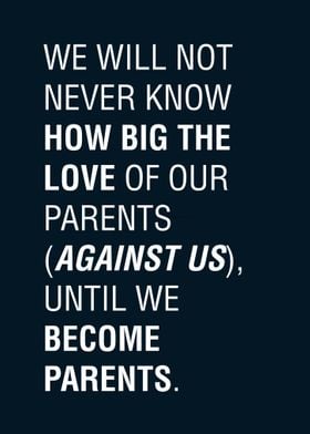 How Big Parents Love