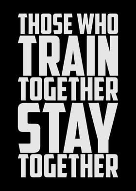 Train and Stay Together