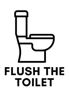 Flush The Toilet