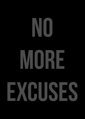 No More Excuses