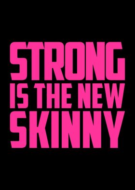 Strong Is The New Skinny