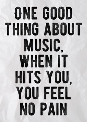 One Good Thing About Music