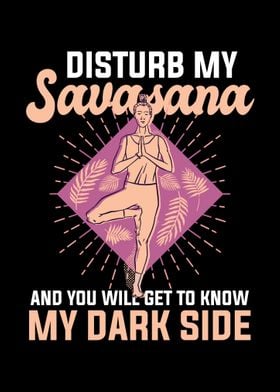 Disturb My Savasana  Yoga