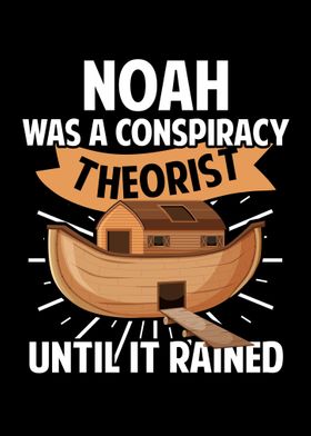 Noah Was A Conspiracy