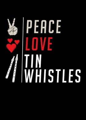 Peace Love Tin Whistles