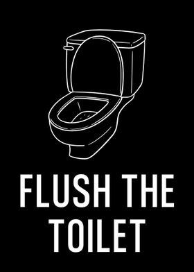 Flush The Toilet