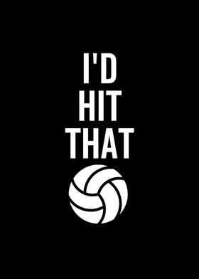 Volleyball Id Hit That