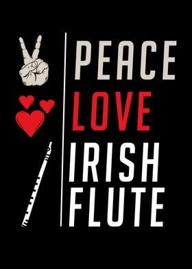 Peace Love Irish Flute