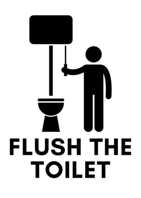 Flush The Toilet