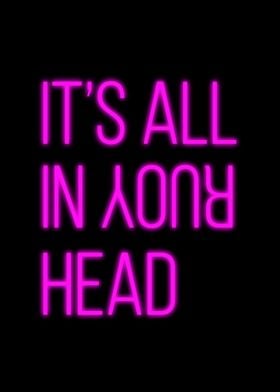 Its All In Your Head Neon
