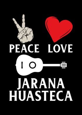 Peace Love Jarana Huasteca