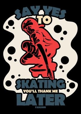 Say yes to the skateboard