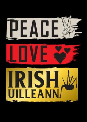 Peace Love Irish Uilleann