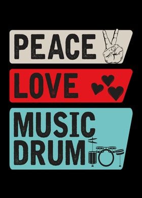 Peace Love Music Drum