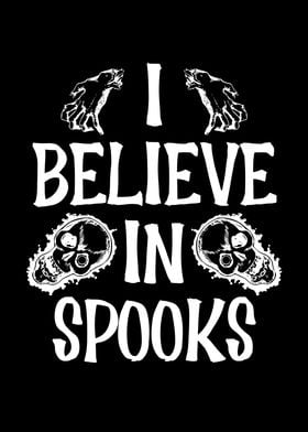 I believe in spooks