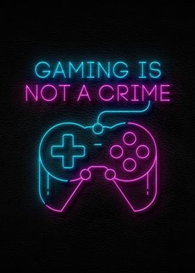 Gaming is not a crime