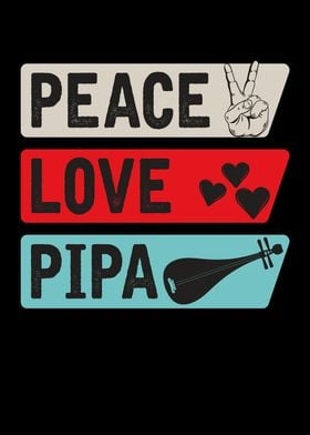 Peace Love Pipa