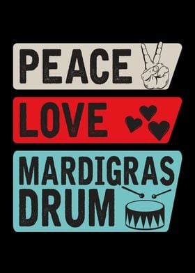 Peace Love Mardigras Drum