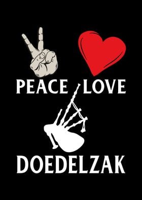 Peace Love Doedelzak