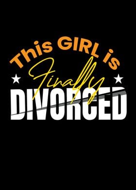 Girl Is Finally Divorced