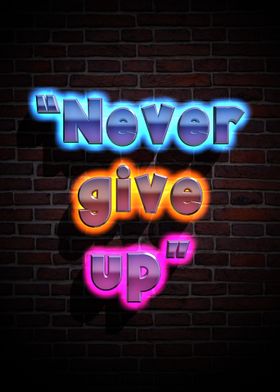 Never give up